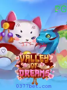 Valley of Dreams: Desvendando o Mundo do Jogo 377 bet